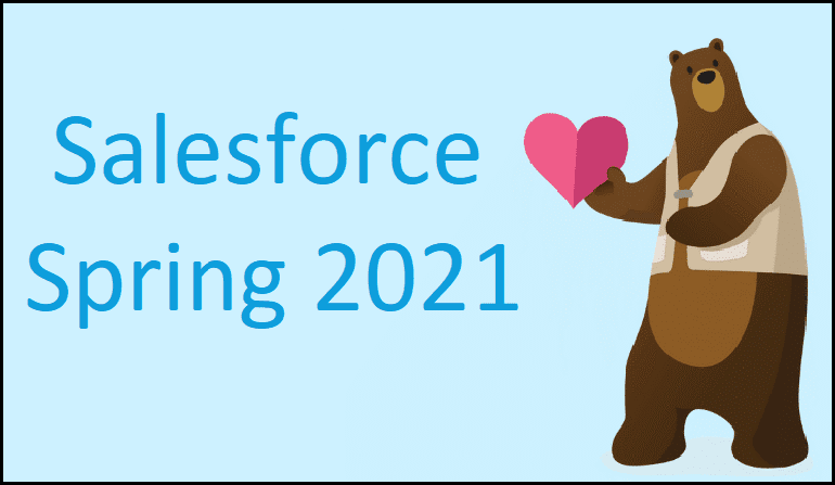 Salesforce Spring '21 Release